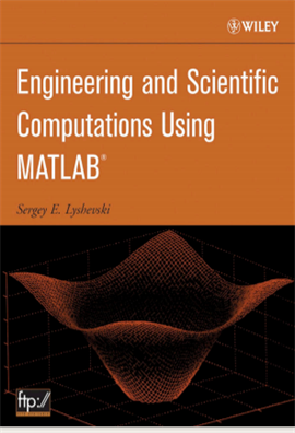 Engineering and Scientific Computations Using MATLAB